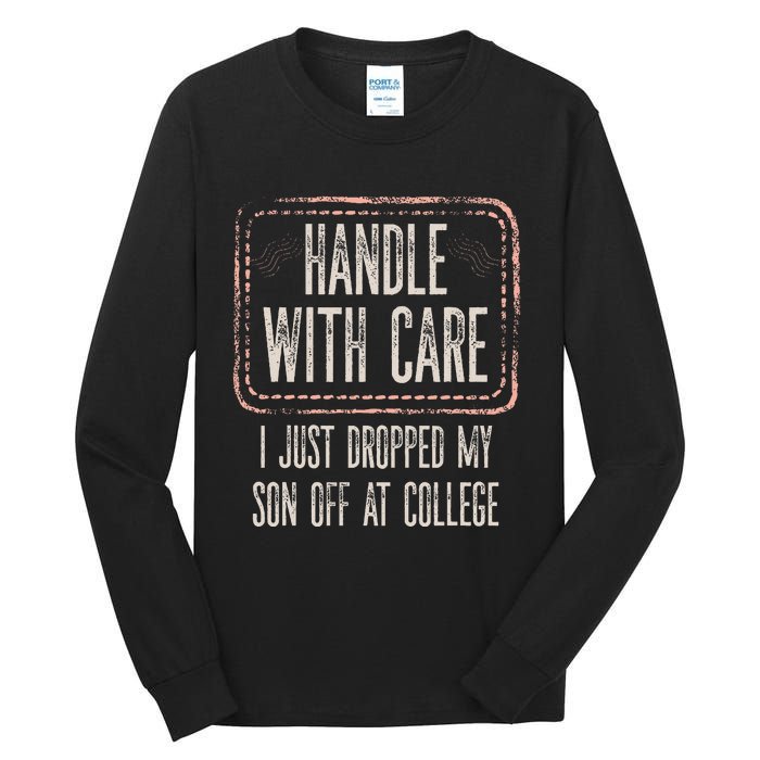 Leaving For College For Mom From Son College Drop Off Tall Long Sleeve T-Shirt