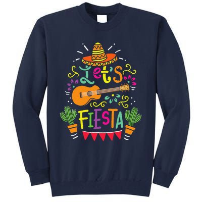 Lets Fiesta Cinco De Mayo Party Lets Fiesta Mexican Tall Sweatshirt