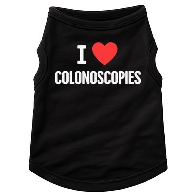 Love Funny Colon Cancer Colonoscopy Doggie Tank