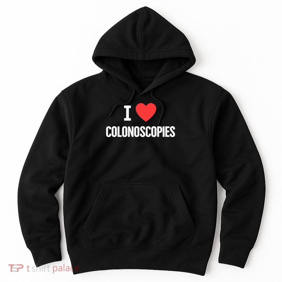 Love Funny Colon Cancer Colonoscopy Hoodie