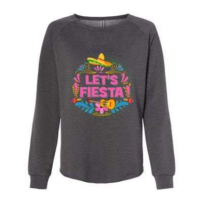 Let's Fiesta Celebrate Cinco De Mayo Womens California Wash Sweatshirt