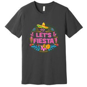 Let's Fiesta Celebrate Cinco De Mayo Premium T-Shirt