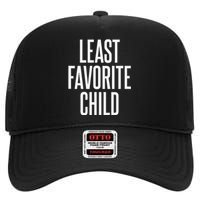 Least Favorite Child High Crown Mesh Back Trucker Hat