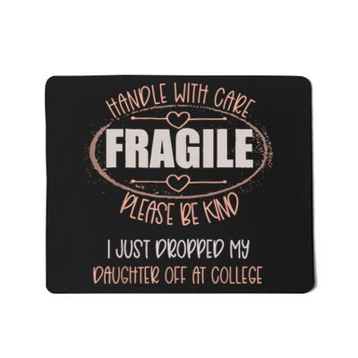 Leaving For College For Mom From Daughter Going To College Mousepad