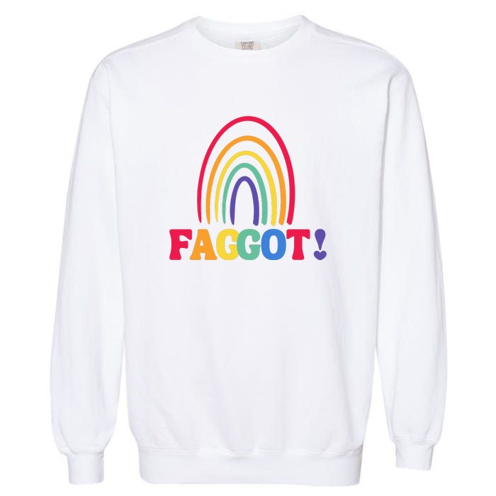 Lgbt Faggot Colorful Garment-Dyed Sweatshirt