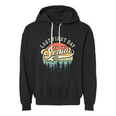 Last First Day Senior 2025 Class Of 2025 Back To School Garment-Dyed Fleece Hoodie