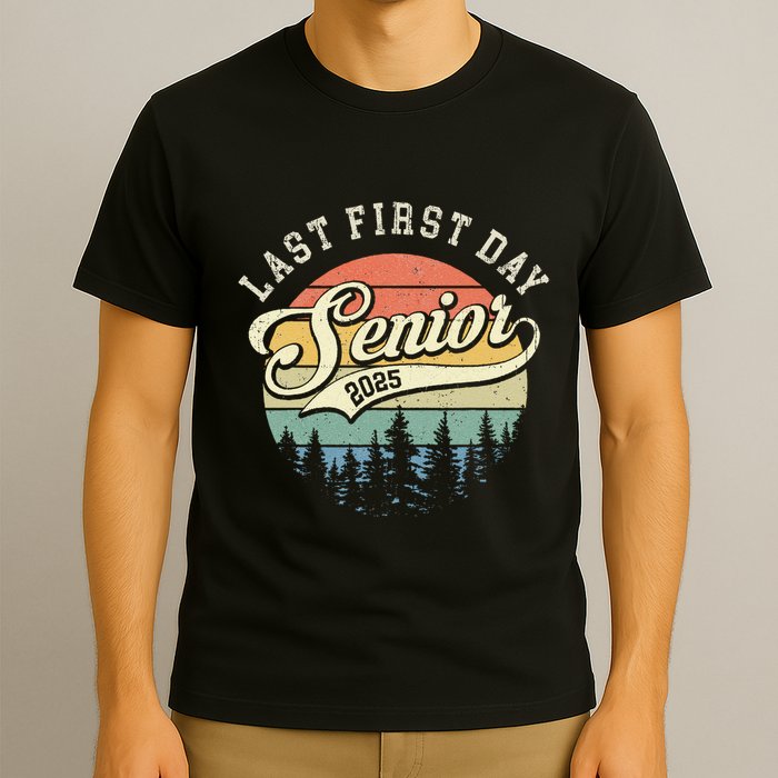 Last First Day Senior 2025 Class Of 2025 Back To School T-Shirt