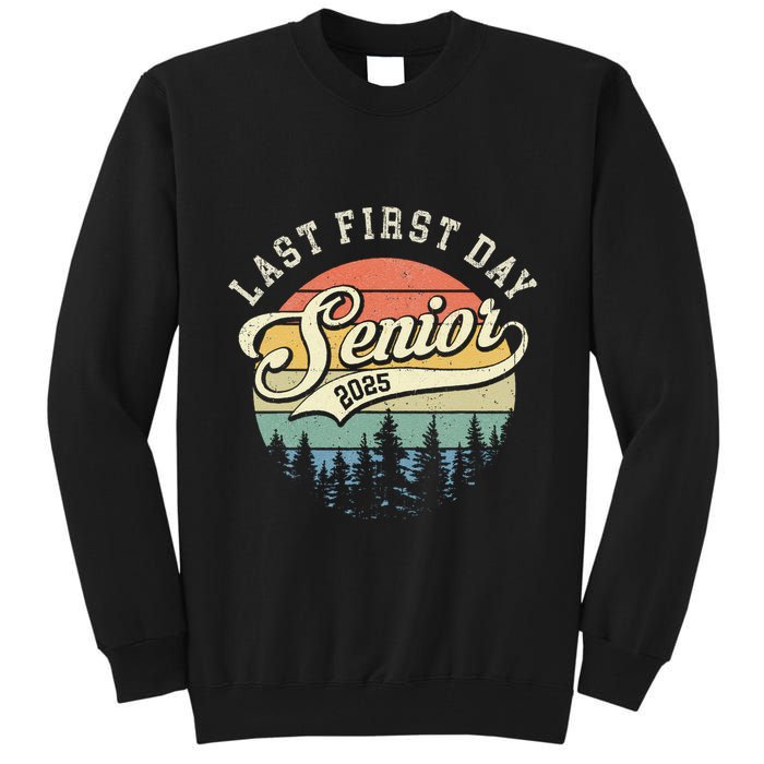 Last First Day Senior 2025 Class Of 2025 Back To School Tall Sweatshirt