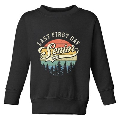 Last First Day Senior 2025 Class Of 2025 Back To School Toddler Sweatshirt