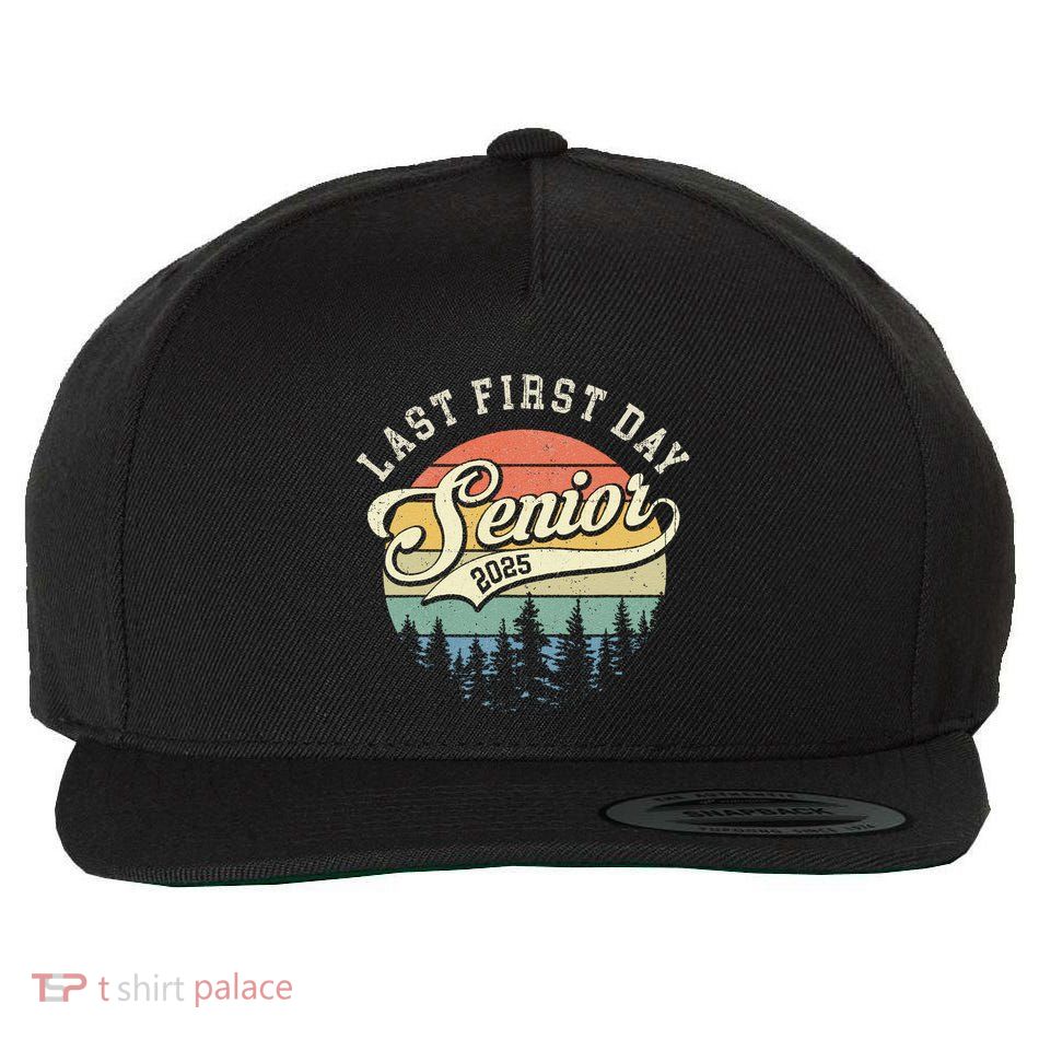 Last First Day Senior 2025 Class Of 2025 Back To School Wool Snapback Cap
