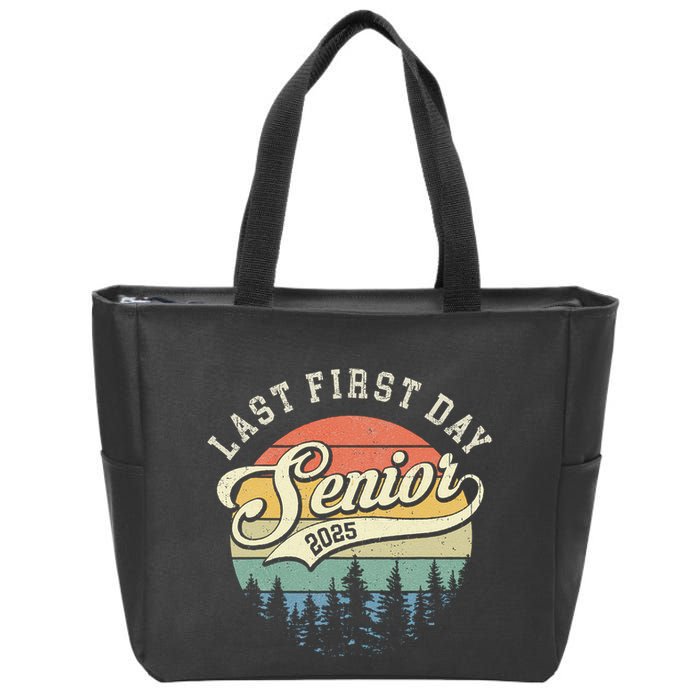 Last First Day Senior 2025 Class Of 2025 Back To School Zip Tote Bag