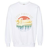 Last First Day Senior 2025 Class Of 2025 Back To School Garment-Dyed Sweatshirt