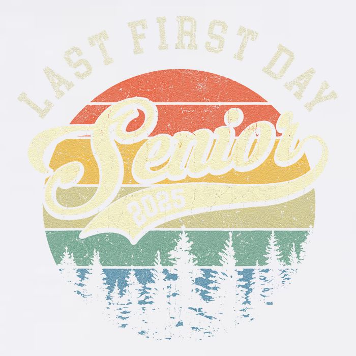 Last First Day Senior 2025 Class Of 2025 Back To School Garment-Dyed Sweatshirt