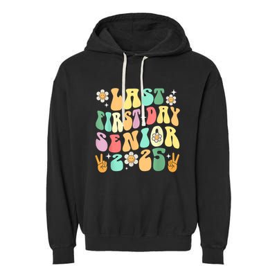 Last First Day Senior 2025 Back To School 2024 Garment-Dyed Fleece Hoodie
