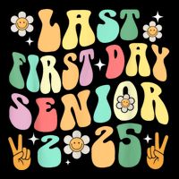 Last First Day Senior 2025 Back To School 2024 Impact Tech Backpack