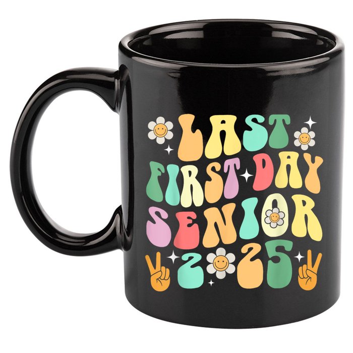 Last First Day Senior 2025 Back To School 2024 11oz C Handle Ceramic Mug