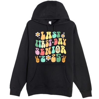 Last First Day Senior 2025 Back To School 2024 Premium Pullover Hoodie