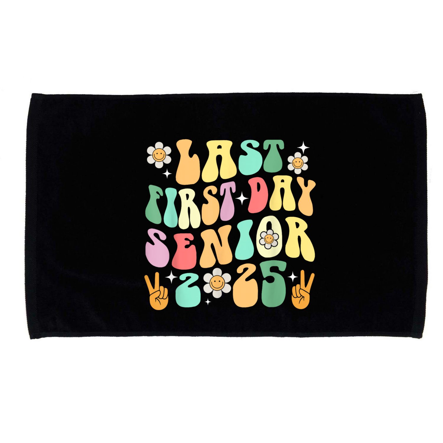 Last First Day Senior 2025 Back To School 2024 Microfiber Hand Towel