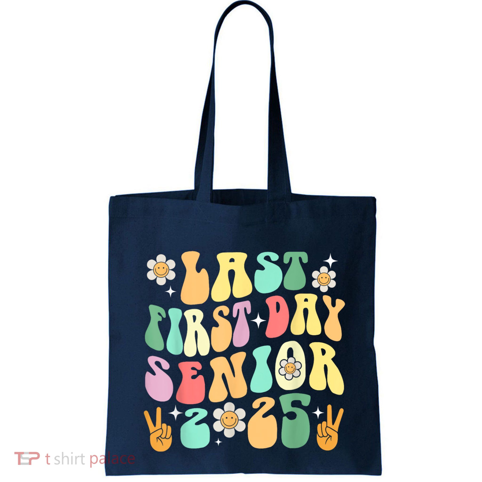 Last First Day Senior 2025 Back To School 2024 Bag