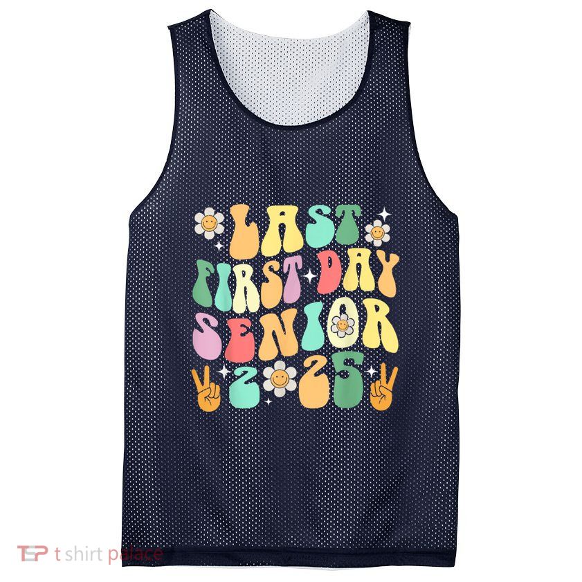 Last First Day Senior 2025 Back To School 2024 Mesh Reversible Basketball Jersey Tank