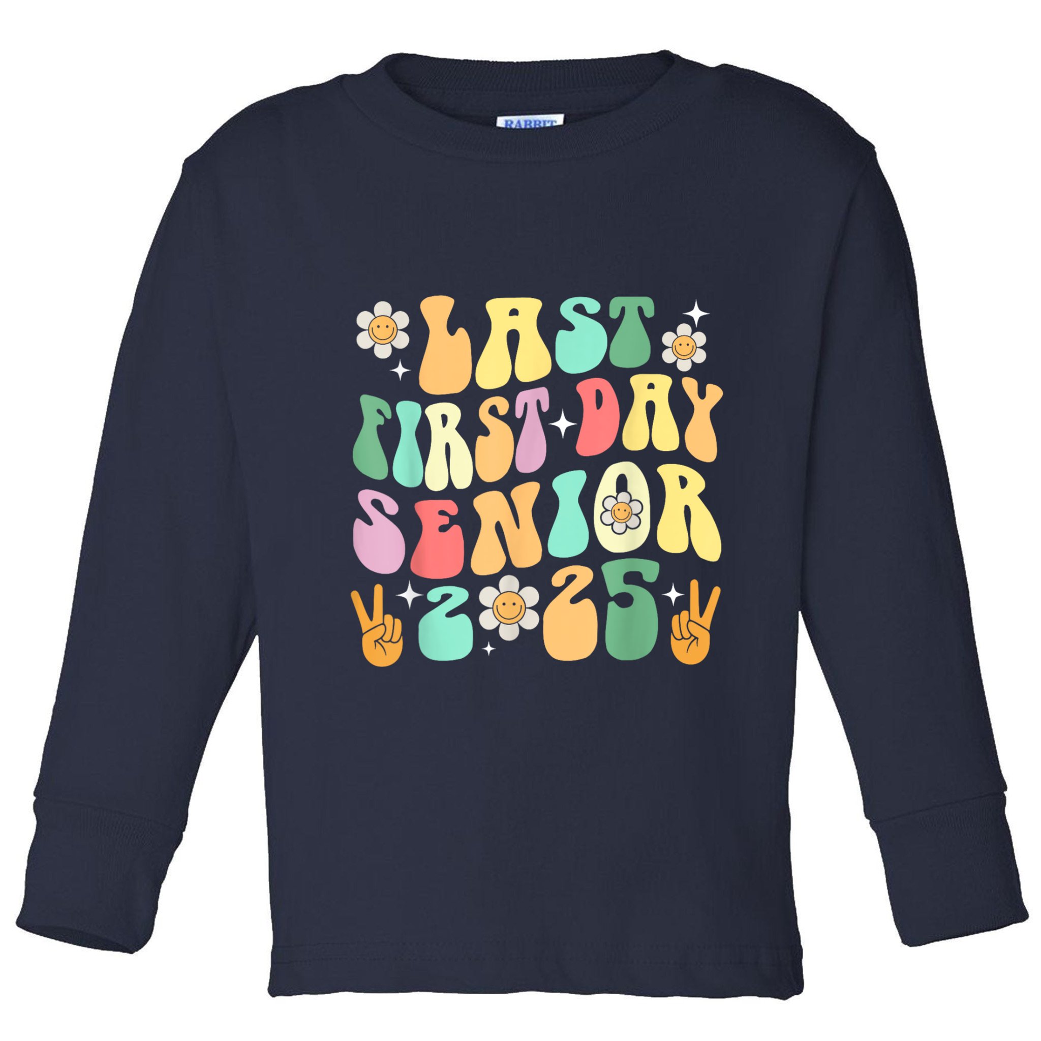 Last First Day Senior 2025 Back To School 2024 Toddler Long Sleeve Shirt