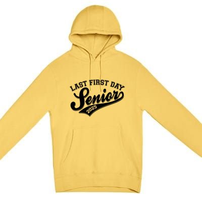 Last First Day Senior 2025 Graduate Graduation Premium Pullover Hoodie