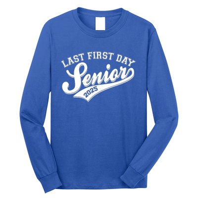 Last First Day Senior 2025 Graduate Graduation Long Sleeve Shirt