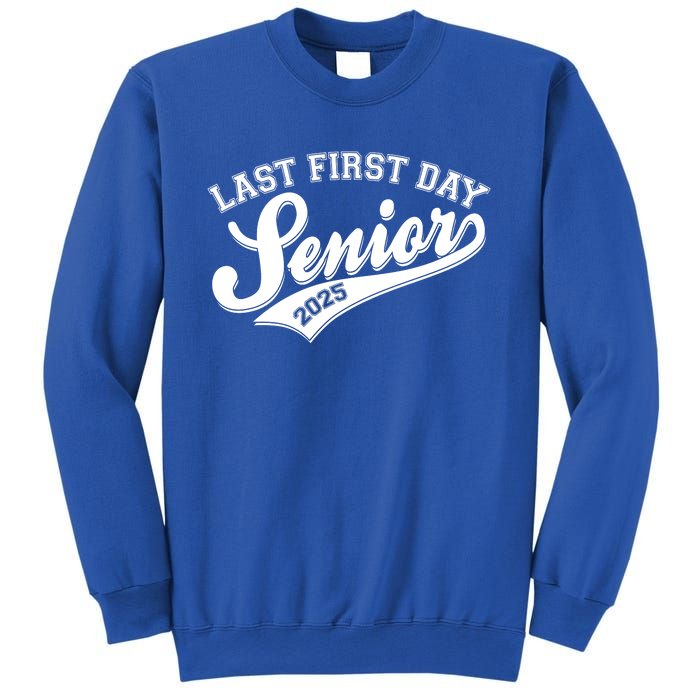 Last First Day Senior 2025 Graduate Graduation Sweatshirt