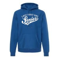 Last First Day Senior 2025 Graduate Graduation Premium Hoodie