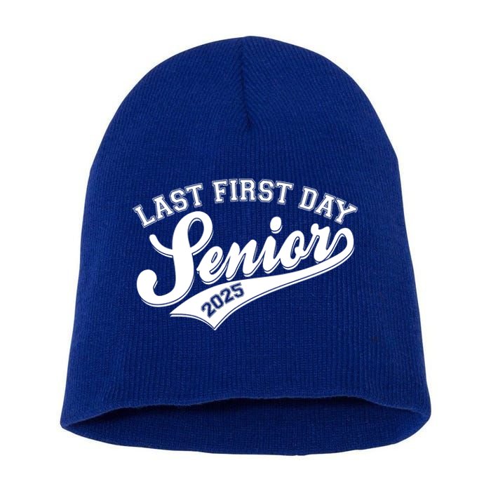 Last First Day Senior 2025 Graduate Graduation Short Acrylic Beanie