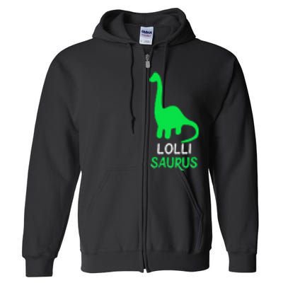 LolliSaurus Funny Dino Dinosaur LolliSaurus Full Zip Hoodie