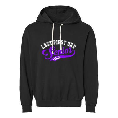 Last First Day Senior 2025 Gift Class Of 2025 Back To School Garment-Dyed Fleece Hoodie