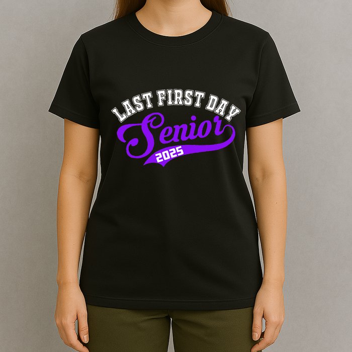 Last First Day Senior 2025 Gift Class Of 2025 Back To School T-Shirt