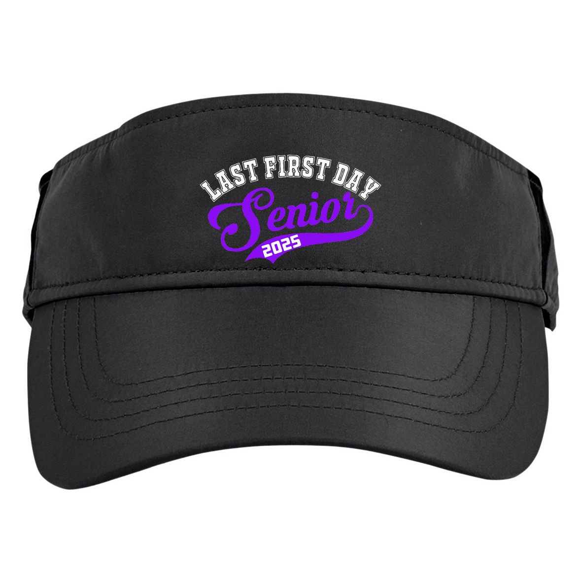 Last First Day Senior 2025 Gift Class Of 2025 Back To School Adult Drive Performance Visor