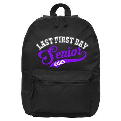 Last First Day Senior 2025 Gift Class Of 2025 Back To School 16 in Basic Backpack