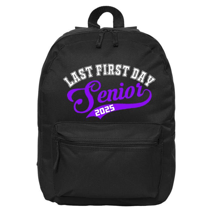 Last First Day Senior 2025 Gift Class Of 2025 Back To School 16 in Basic Backpack