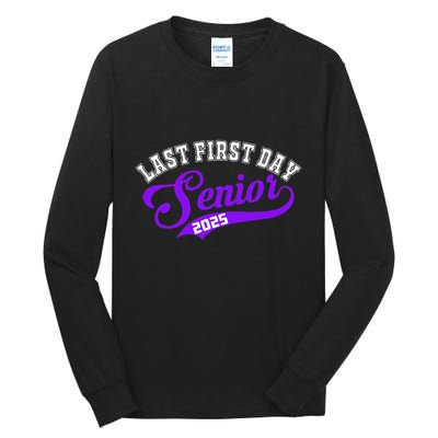 Last First Day Senior 2025 Gift Class Of 2025 Back To School Tall Long Sleeve T-Shirt