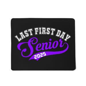 Last First Day Senior 2025 Gift Class Of 2025 Back To School Mousepad