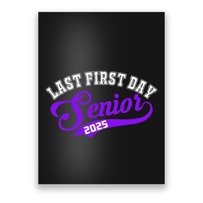Last First Day Senior 2025 Gift Class Of 2025 Back To School Poster