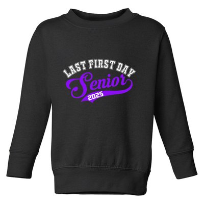 Last First Day Senior 2025 Gift Class Of 2025 Back To School Toddler Sweatshirt