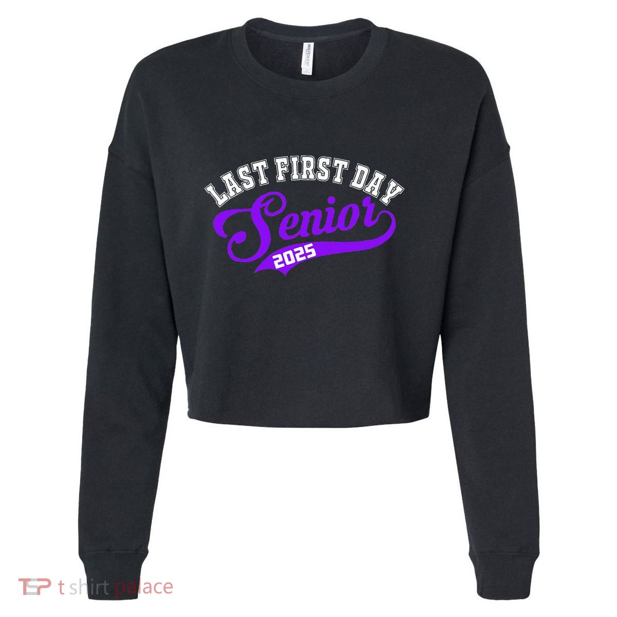 Last First Day Senior 2025 Gift Class Of 2025 Back To School Cropped Pullover Crew