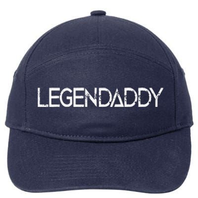 Legendaddy Fathers Day Father Dad Papa Legend Daddy Gift 7-Panel Snapback Hat