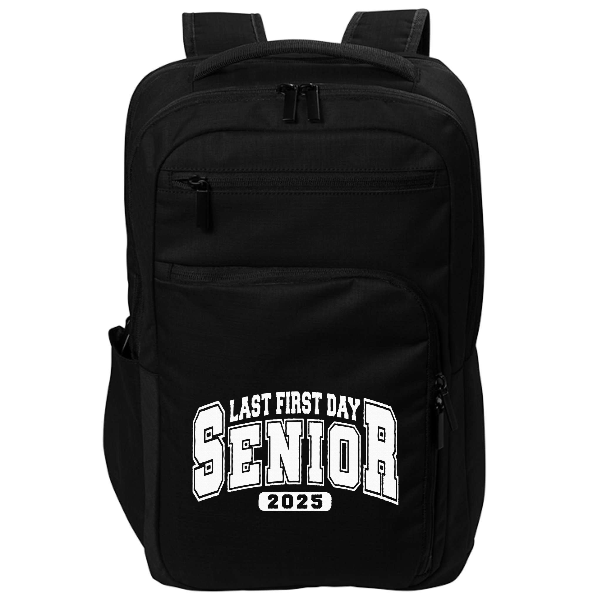 Last First Day Senior 2025 Class Of 2025 Impact Tech Backpack