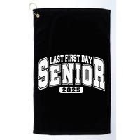 Last First Day Senior 2025 Class Of 2025 Golf Towel