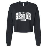 Last First Day Senior 2025 Class Of 2025 Cropped Pullover Crew