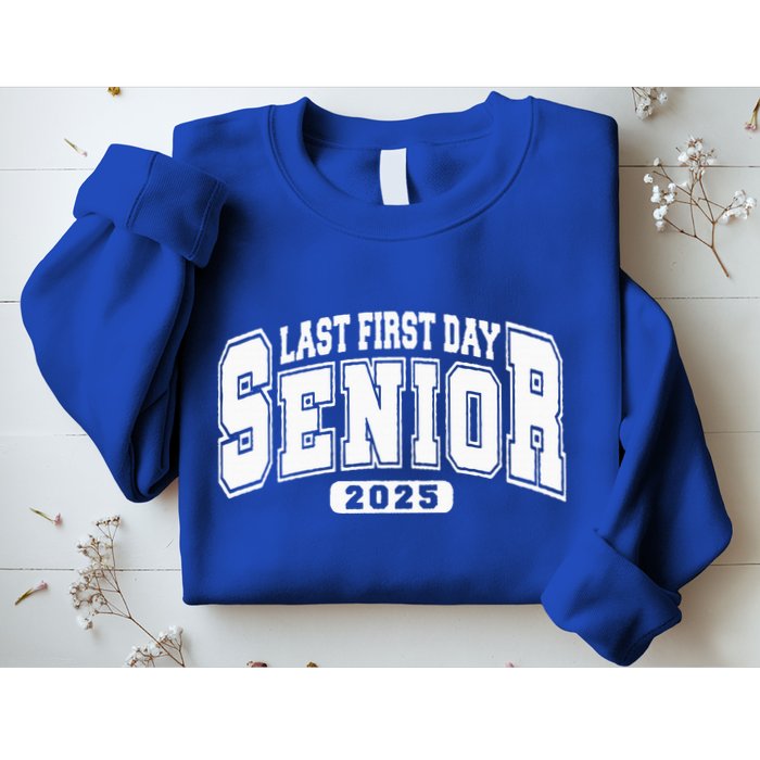 Last First Day Senior 2025 Class Of 2025 Sweatshirt