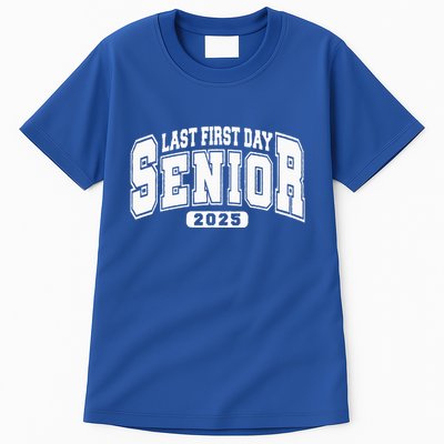 Last First Day Senior 2025 Class Of 2025 Tall T-Shirt