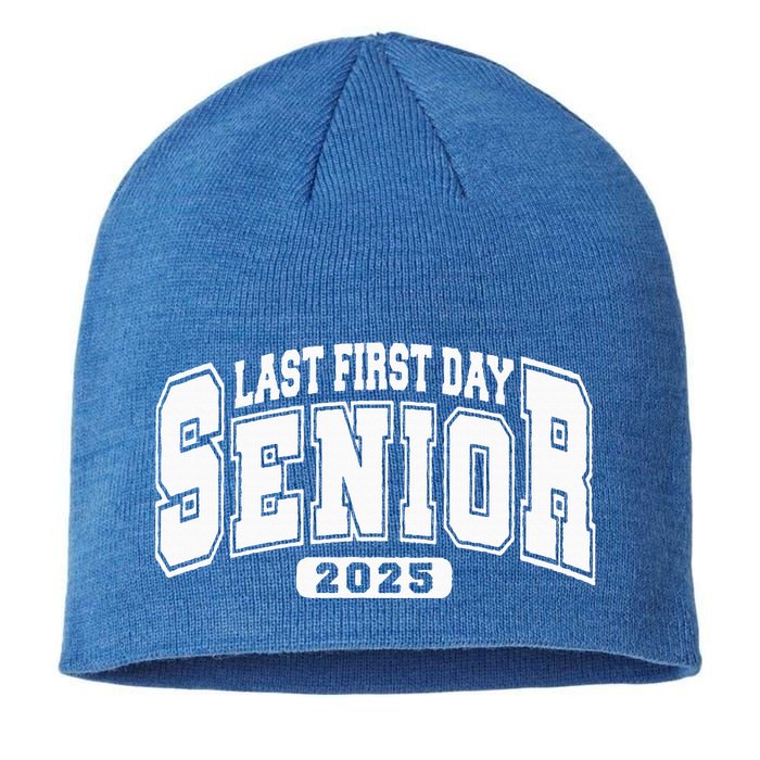 Last First Day Senior 2025 Class Of 2025 Sustainable Beanie