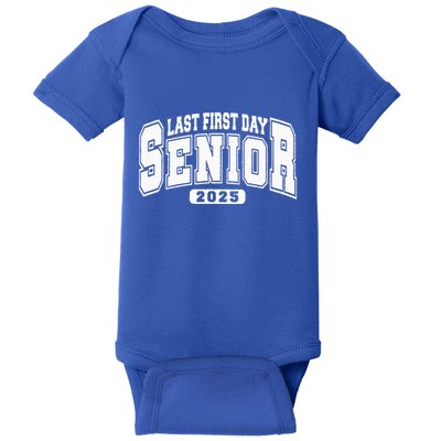 Last First Day Senior 2025 Class Of 2025 Baby Bodysuit