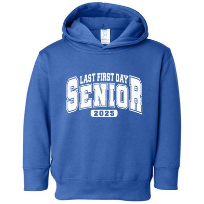 Last First Day Senior 2025 Class Of 2025 Toddler Hoodie